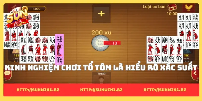 Kinh nghiệm chơi tổ tôm là hiểu rõ xác suất