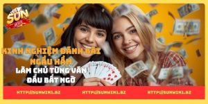 Kinh nghiệm đánh bài ngầu hầm